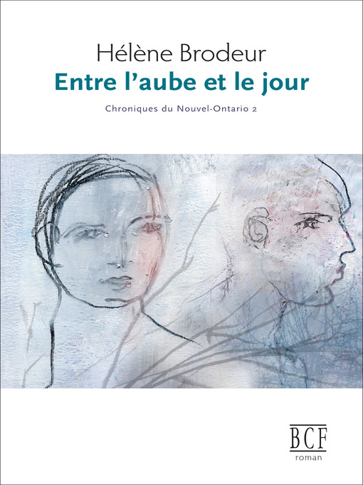 Title details for Entre l'aube et le jour by Hélène Brodeur - Available